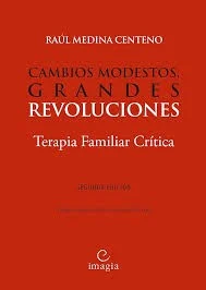 CAMBIOS MODESTOS, GRANDES REVOLUCIONES: TERAPIA FAMILIAR