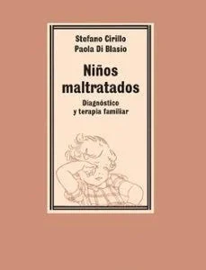 NIÑOS MALTRATADOS. DIAGNÓSTICO Y TERAPIA FAMILIAR