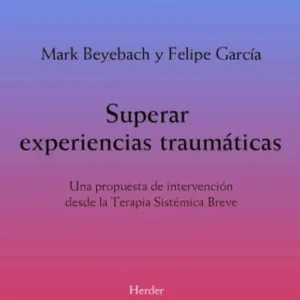 SUPERAR EXPERIENCIAS TRAUMÁTICAS
